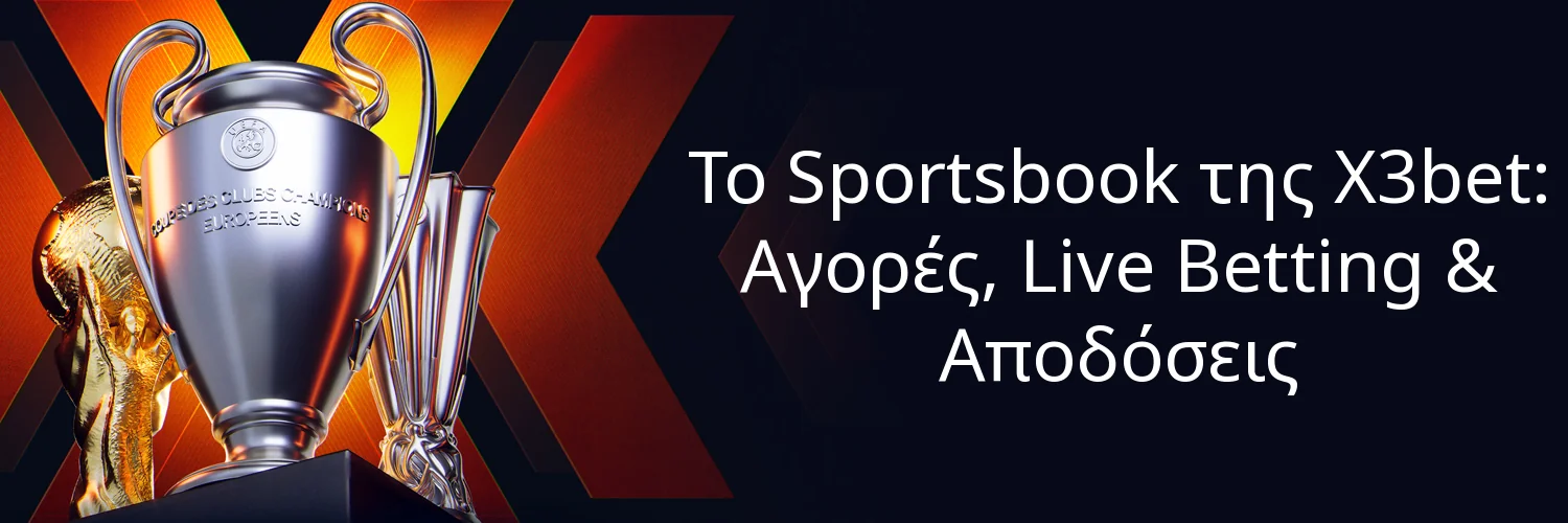 Το Sportsbook της X3bet: Αγορές, Live Betting & Αποδόσεις
